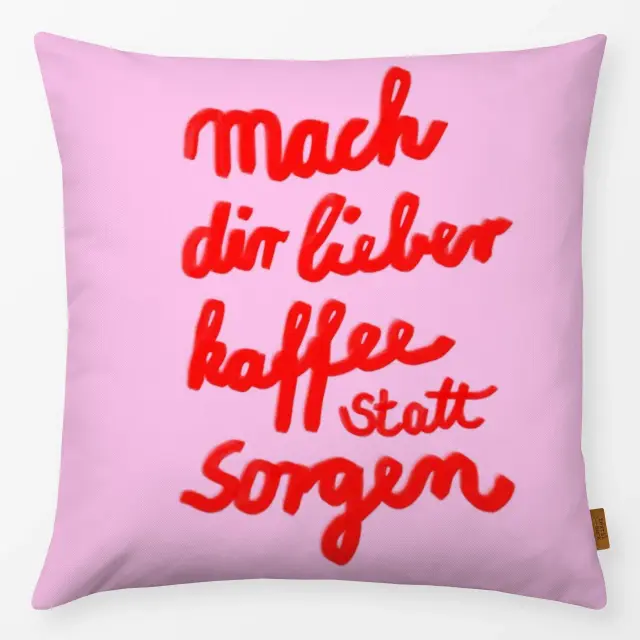 Kissen lieber kaffee als sorgen