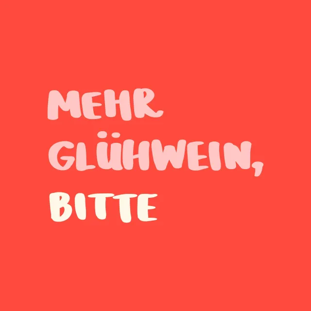 Kissen Mehr Glühwein, Bitte
