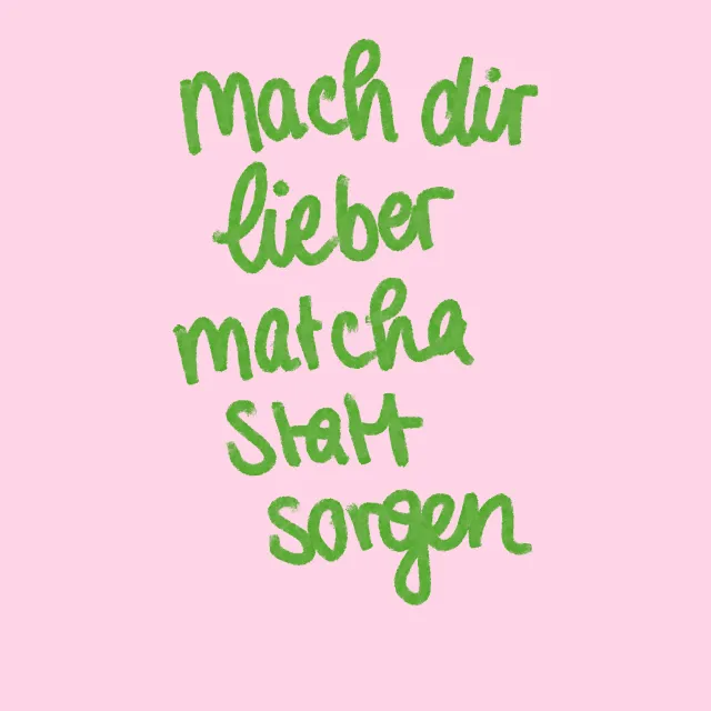 Kissen Mach dir Matcha statt Sorgen