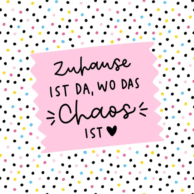 Kissen Zuhause ist da, wo das Chaos ist