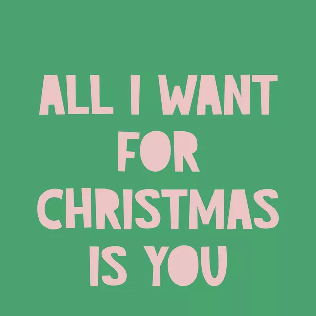 All I want