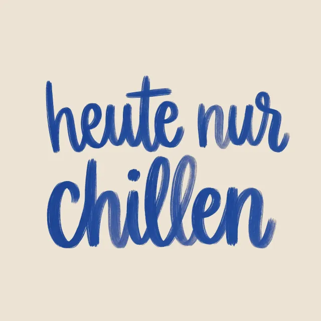Kissen heute nur chillen blau