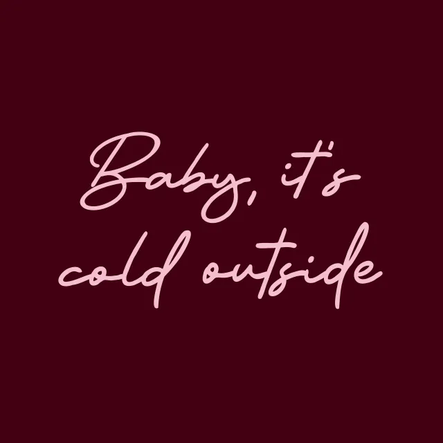 Kissen Baby It's Cold Outside berry