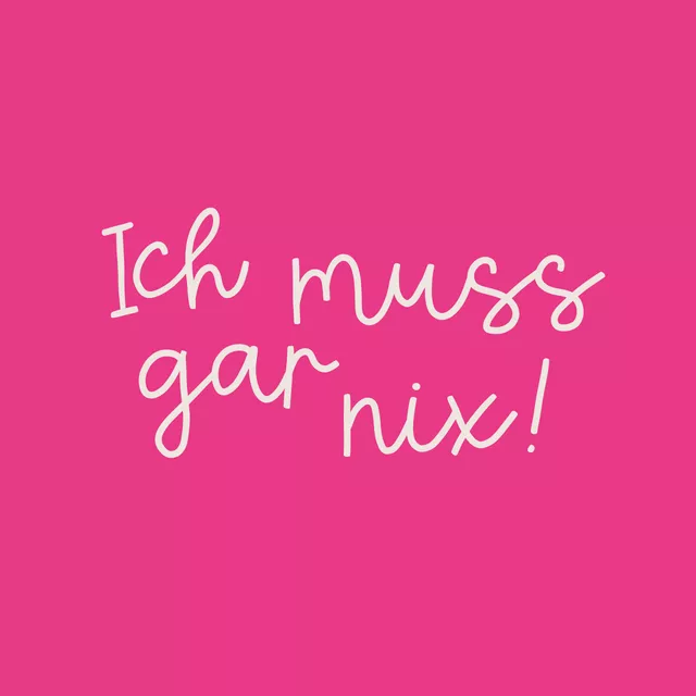 Kissen ich muss gar nix pink