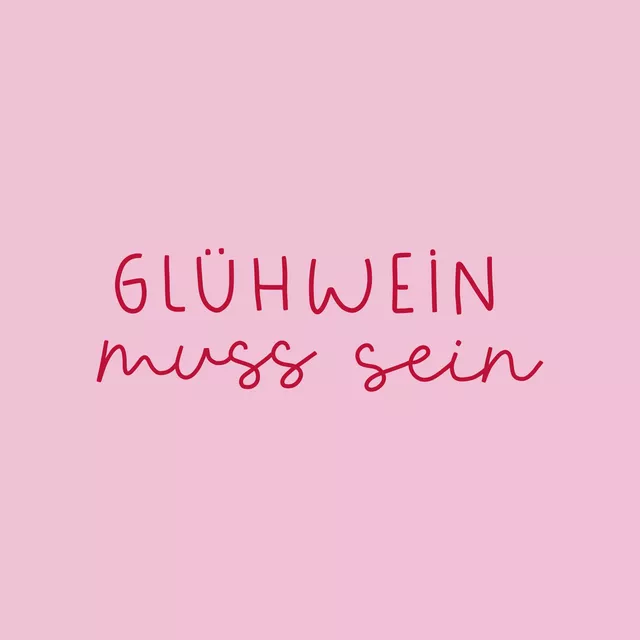Kissen Glühwein muss sein rosa rot