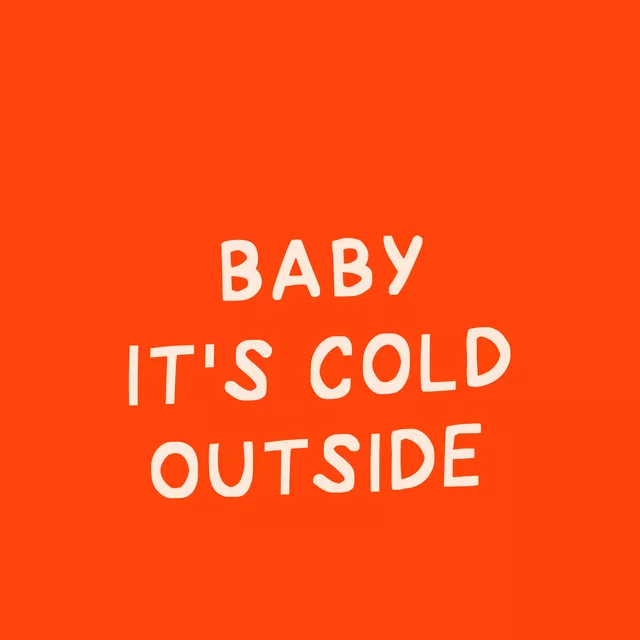 Kissen Baby it's Cold Outside