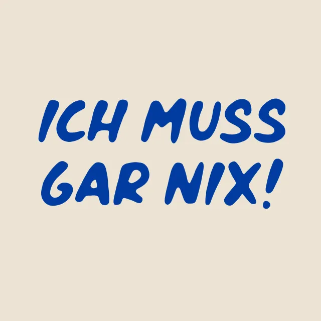 Tischset ich muss gar nix blau