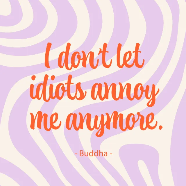 Servietten I dont let idiots annoy me