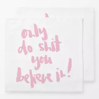 Servietten You Believe In