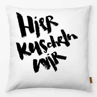 Kissen Hier Kuscheln Wir