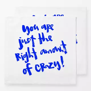 Servietten Right Amount Of Crazy