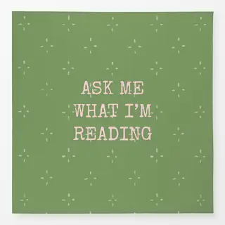 Tischdecke Ask Me What I'm Reading