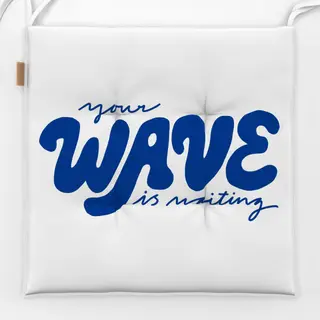 Sitzkissen You Wave Is Waiting