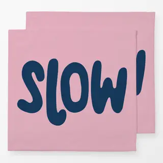 Servietten Slow