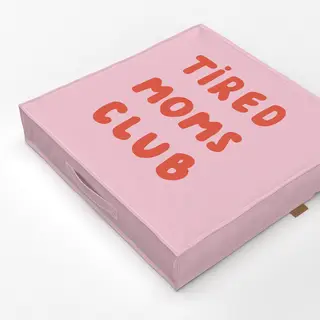 Bodenkissen Tired Moms Club