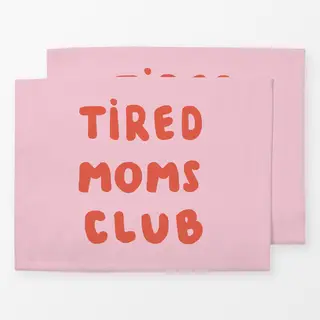 Tischset Tired Moms Club