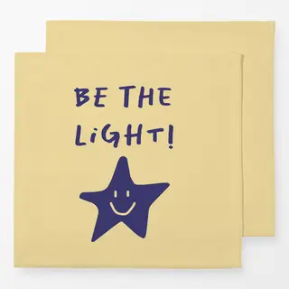 Servietten Be the light!