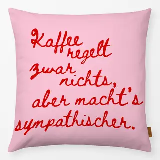 Kissen Kaffee macht's sympathischer