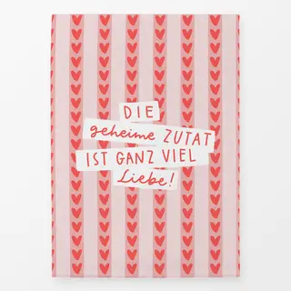 Geschirrtücher Die geheime Zutat ist...
