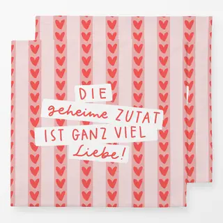 Servietten Die geheime Zutat ist...