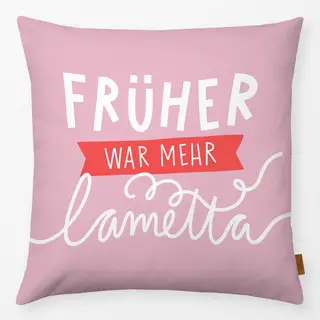 Kissen Früher war mehr Lametta