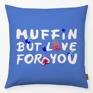 Kissen Muffin But Love For You