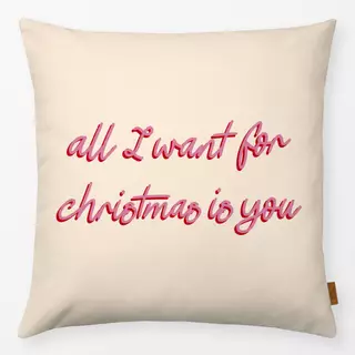 Kissen All I Want For Christmas