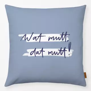 Kissen Wat mutt dat mutt graublau