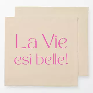 Servietten la vie est belle