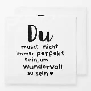 Servietten Du bist perfekt wundervoll