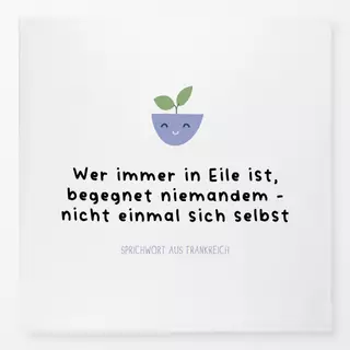Tischdecke Wer immer in Eile ist
