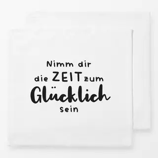 Servietten Zeit zum Glücklichsein