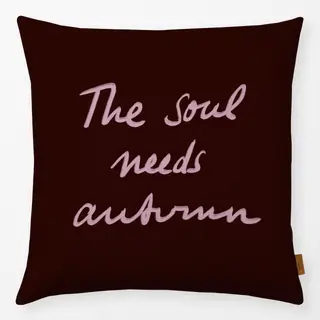 Kissen The soul needs autumn