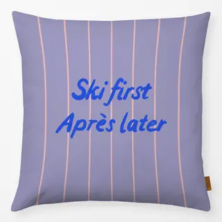 Kissen Ski First Aprés Later Streifen