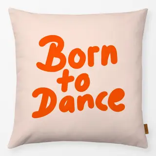 Kissen Born to dance 3