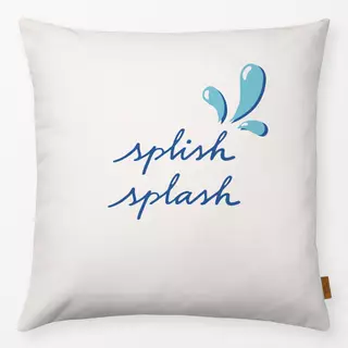 Kissen Splish Splash Spruchkissen