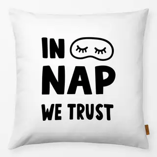 Kissen In Nap We Trust Black White