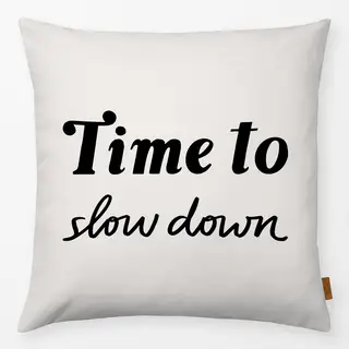 Kissen Time to Slow Down Spruchkissen Beige