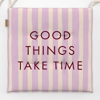 Sitzkissen Typo Streifen "Good Things take Time"
