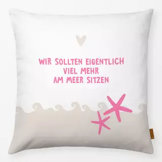 Kissen Wir sitzen lieber am Meer