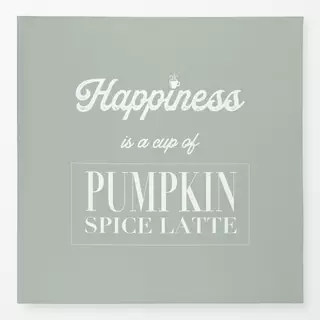 Tischdecke Pumpkin Spice Happy Quote