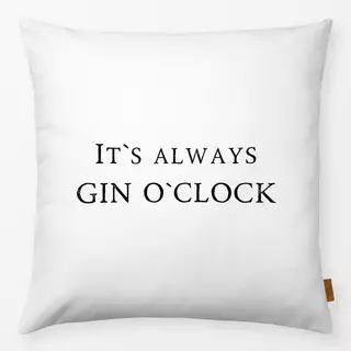 Kissen It`s Always Gin O´Clock