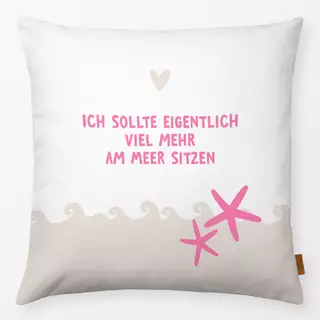 Kissen Ich sitze lieber am Meer