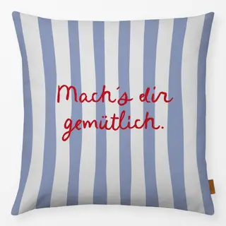 Kissen Mach´s dir gemütlich