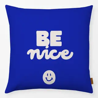 Kissen Be nice