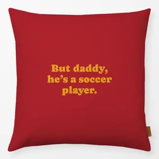Kissen But daddy Rot