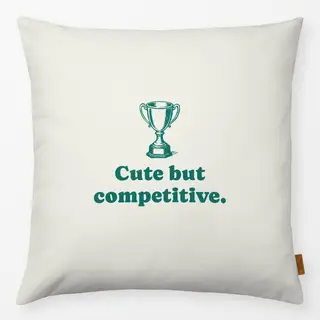 Kissen Cute But Competitive