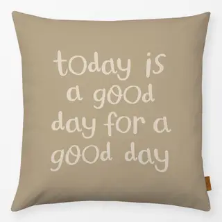 Kissen today is a good day beige