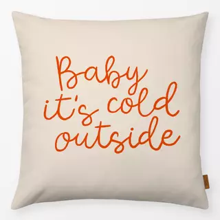 Kissen Baby It's Cold Outside orange