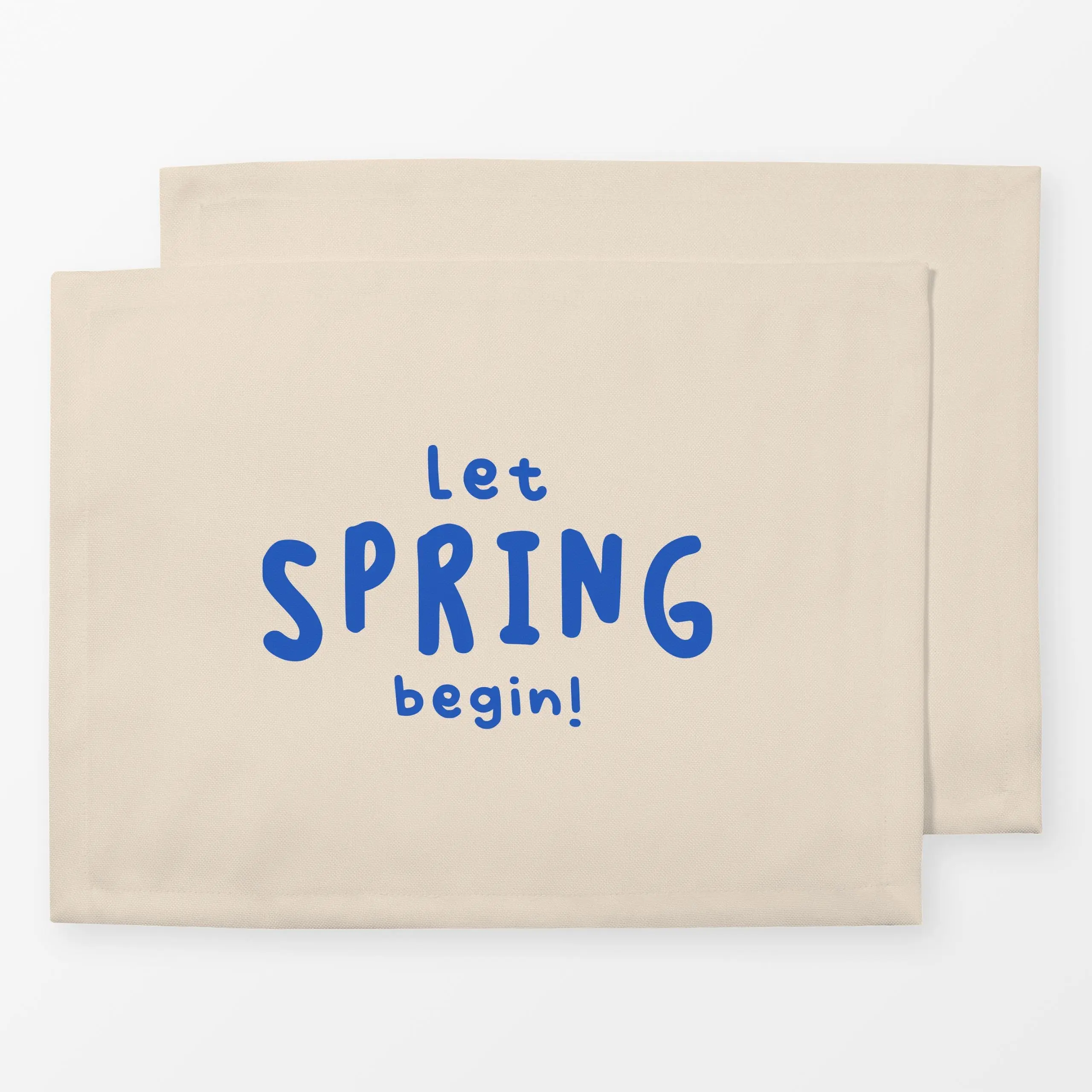 Tischset Let spring begin!, Spruch, Ostern, von Heyduda